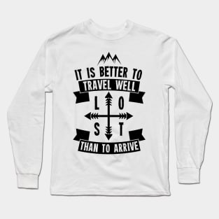 Travel Well Quote Long Sleeve T-Shirt